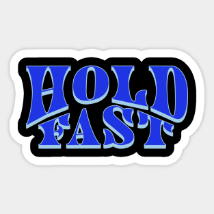 Hold Fast T-Shirt Sticker